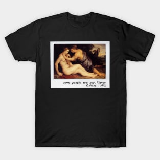 rubens - some people are gay, sharon T-Shirt